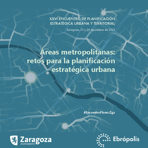 XXVI Encuentro de Planificación Estratégica Urbana y Territorial en Zaragoza