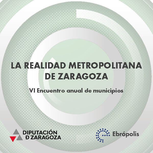 La realidad metropolitana de Zaragoza, a debate en el Encuentro de municipios,