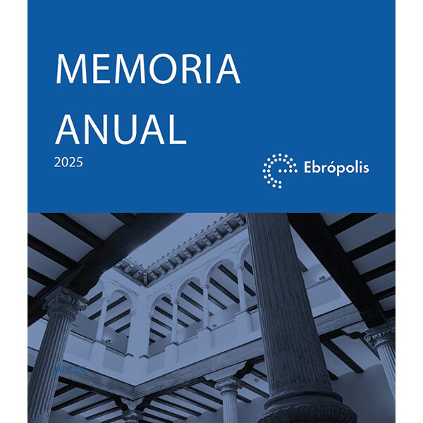 Memoria anual de Ebrópolis 2025